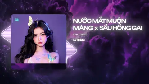 -Mashup 2IN1-Nước Mắt Muộn Màng x Sầu Hồng Gài-KTH Remix- #nuocmatmuonmang #sauhonggai #jack #fyp #kthmusicent #xuhuong #nhachaymoingay #remix 