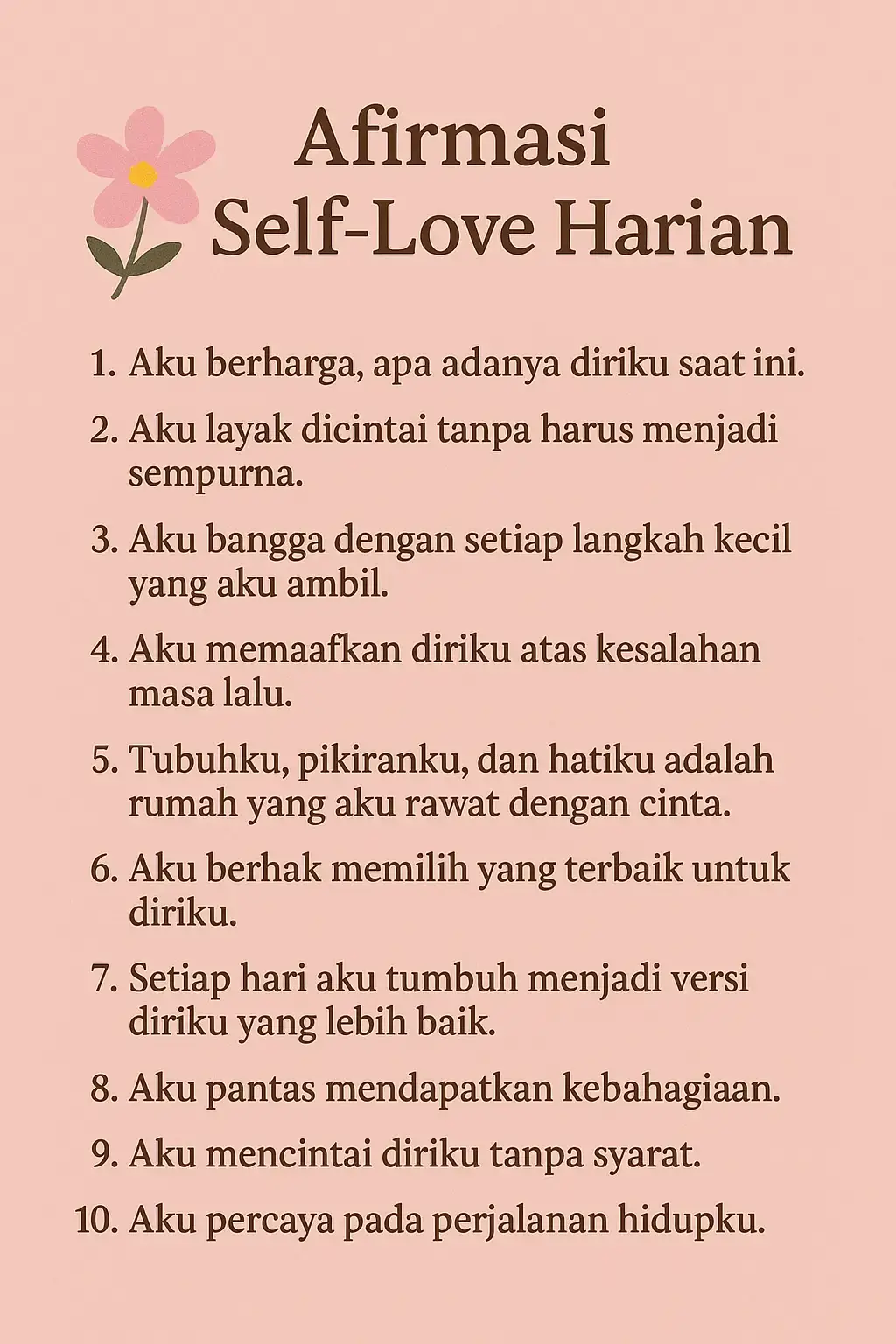 ✨ Self-love bukan egois, tapi cara kita menjaga hati, pikiran, dan jiwa tetap sehat. 🌸 Mulai hari ini, ucapkan afirmasi positif ini setiap pagi. Rasakan bedanya dalam hidupmu 💖 💬 Kamu paling suka afirmasi nomor berapa? #SelfLove #afirmasipositif  #loveyourself  #MentalHealth #cintadiri #mindsetpositif  #SelfCare #motivasiharian #HealingJourney  #KesehatanMental #positivevibes  #bahagiaitusederhana 