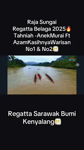 #azamkasihnyawarisan #anekmurai #regattasarawakbumikenyalang #rsbk #fyppppppppppppppppppppppp #fypage #fypシ゚ RajaSungai Regatta Belaga 2025 (AnekMurai)