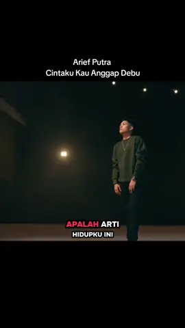 Arief Putra - Cintaku Kau Anggap Debu  #laguviral #ariefputra #fypシ゚viral #cintakukauanggapdebu #lagusedih #lagupopuler 