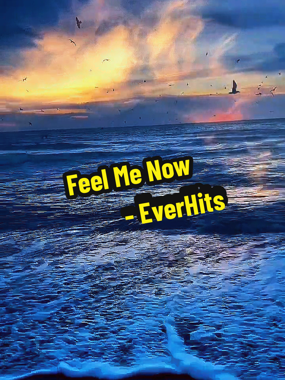 Feel Me Now - EverHits  #feelmenow #everhits #คนชอบฟังเพลง #เพลงสากล  #lyricsvideo #viral #viralsong #viralvideo #tiktokviral #lyrics #fyp #🌸sirinya🐤📷🌈☁️🎵🎶🎧🇹🇭  #เปิดการมองเห็น #CapCut @EverHits  @🌸Sirinya🐤📷🌈☁️🎵🎶🎧🇹🇭 @🌸Sirinya🐤📷🌈☁️🎵🎶🎧🇹🇭 