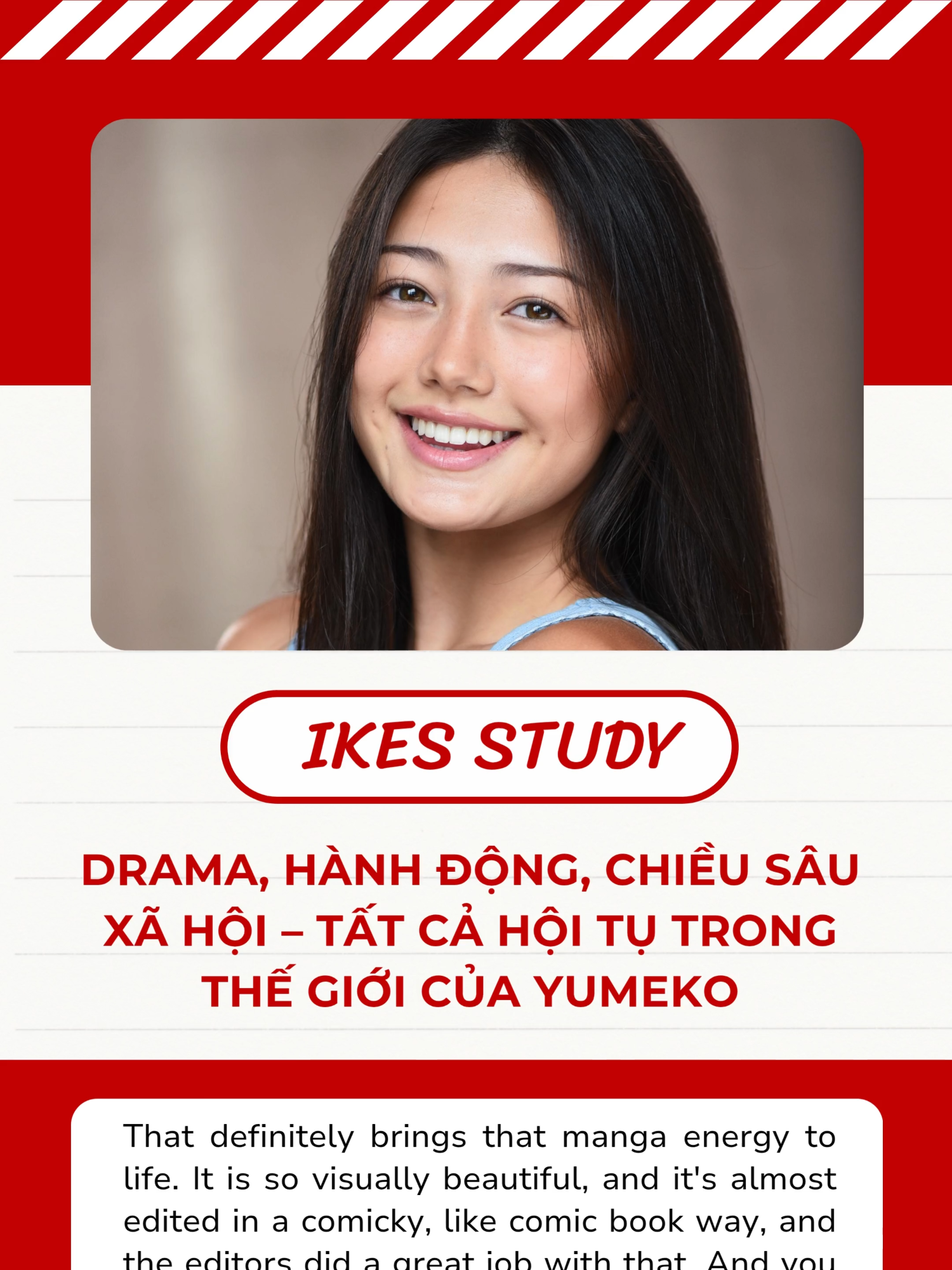 Drama, hành động, chiều sâu xã hội – Tất cả hội tụ trong thế giới của Yumeko #ieltsikes #IELTSIKES #ikesstudy #trending #viraltiktok #xuhuong #xuhuongtiktok #practice #shadowing #listening #english #studytips #IKESSTUDY #ilovetiktok #IKESENGLISH #ikesenglish #studyenglish #speakingenglish #LearnOnTikTok #studygram #ikes #ieltsikesstudy #mikumartineau #nguoinoitieng #idol #listening #hoctienganh #hoctienganhmoingay #hoctienganhcungnguoinoitieng #dienvien #actress
