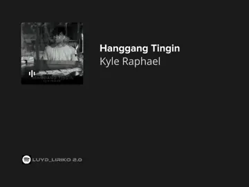 hanggang tingin // kyle raphael #kyleraphael #hanggangtingin #lyrics #fyp 