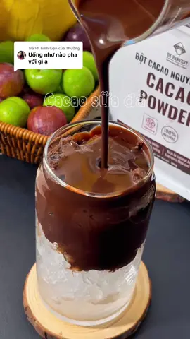 Trả lời @Thưởng mình hay pha ở nhà uống theo kiểu này thấy ngon lắm nè b ui#xuhuong #LearnOnTikTok #ancungtiktok #botcacao #botcacaonguyenchat #cacaosuada #@bepnhangan94