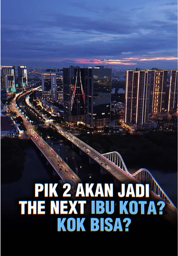 Akan kah pik 2 jadi the next ibu kota indonesia? #andryhakim #stockwise #saham #sahamindonesia #sahampemula #pani #kaya #pik2 