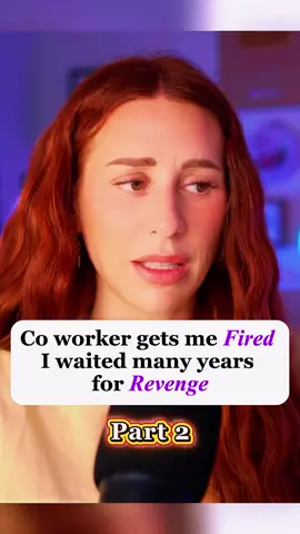 Co worker gets me Fired I waited my years for Revenge Part 2 Credit_ @charlottedobreofficial #capcut #aita #reddit_tiktok #redditreading #redditstorytime #askreddit #charlotte #dobre #aita #storytelling #fypシ゚viral 