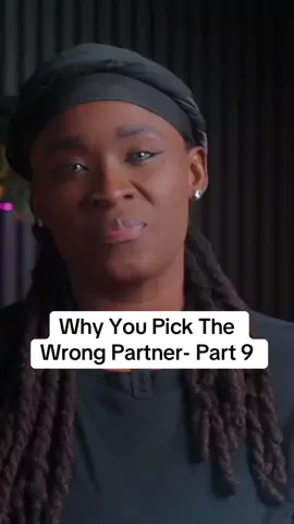 Why You Pick The Wrong Partner- Part 9 #adviceformen #datingadvice #Relationship #part9 