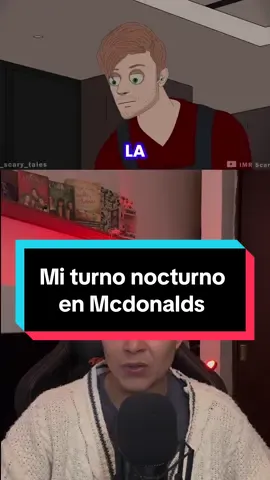 Mi turno nocturno en McDonalds | Créditos a IMR SCARY TALES #historiasanimadas #mcdonalds #aarandano13 #eduardoaranda  