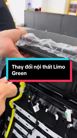 Thay đổi nội thất cho Limo Green 😎 #limogreen #chungautolongbien 