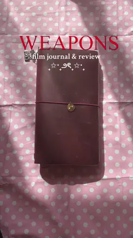 weapons movie review!! (massive spoilers btw) loved it so much it freaked me out soo bad  #weapons #weaponsmovie #filmjournal #journal #moviereview #film #journaling