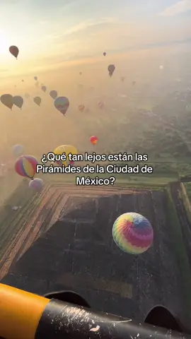 ¿Qué tan lejos están las  Pirámides de la Ciudad de  México? ✨ #globoaerostatico #volarenglobo #teotihuacan #estadodemexico #cdmx 