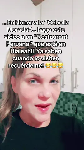 En honor a la “Cebolla Morada” recuérdenme cuando vayan a un “Restaurant Peruano que está en Hialeah” #parati #cubanosporelmundo #viral #cocina #elrinconcito 