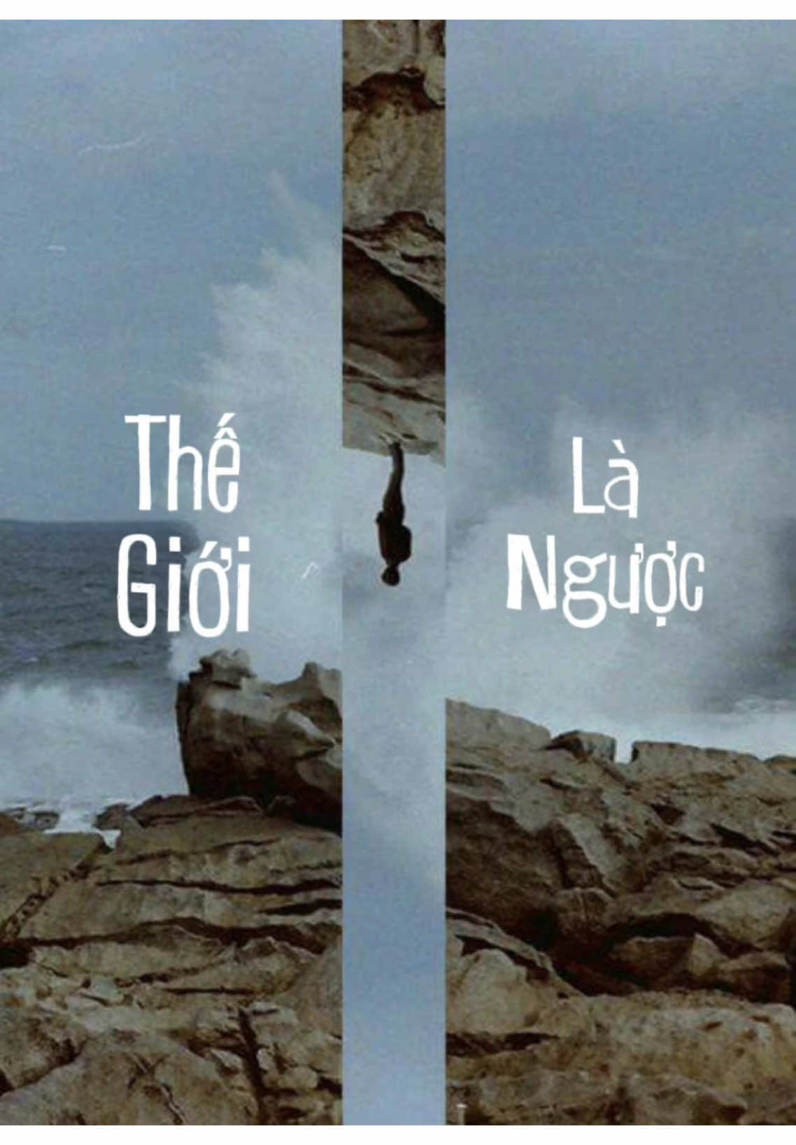 Thế giới là ngược. #xuyenthaunhantinh 