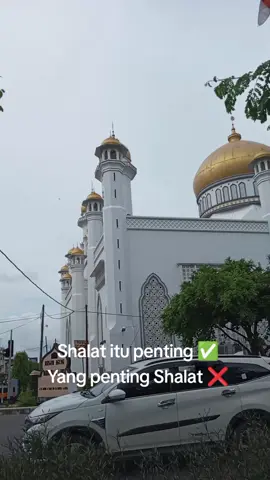 shalat itu penting ✅ yg penting shalat ❌ meunan Rakan, #fypppppp #viralvideo #trending #masjidrayadarulfalah 