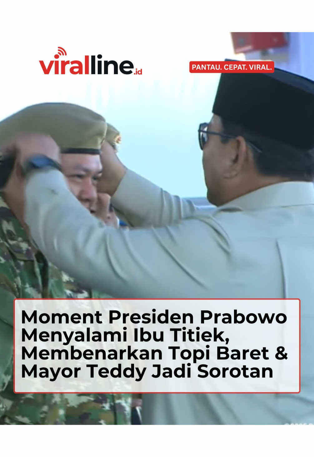 Moment Presiden Prabowo Menyalami Ibu Titiek, Membenarkan Topi Baret & Mayor Teddy Jadi Sorotan #presidenprabowo #titieksoeharto #mayorteddy #beritatiktok #beritaviral #beritafyp #virallineid 