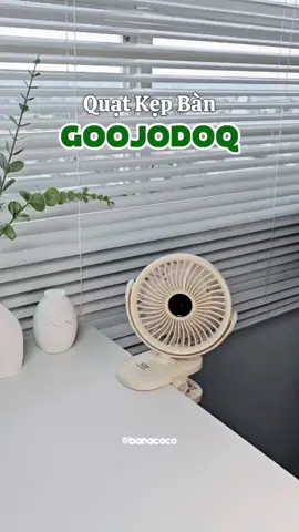 Quạt kẹp bàn Goojodoq  #cuocduanhasangtao  #salegiuathang  #salevuifreeship  #quatkepban  #quatkepbantichdien  #goojodoq 