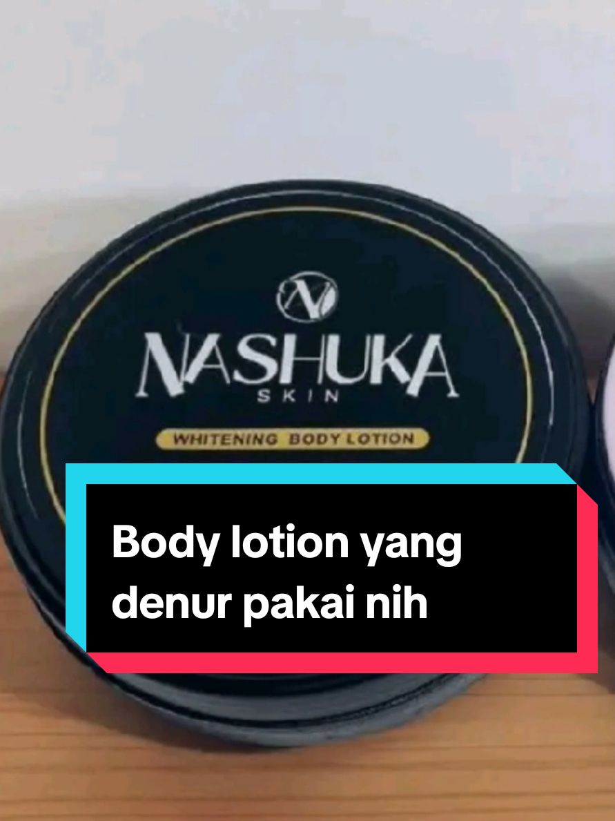 @nashuka_skin yang kepo sama body lotion yang denur pakai ini nih dari nashuka skin, mau samaan kaya denur bisa cekout di etalase denur atau silaturahmi di akunnya di atas ya guys #fypシ #dance 