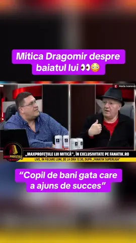 Mitica Dragomir despre fiul sau #fyp #miticadragomir #fanatikro #horiaivanovici #romania 