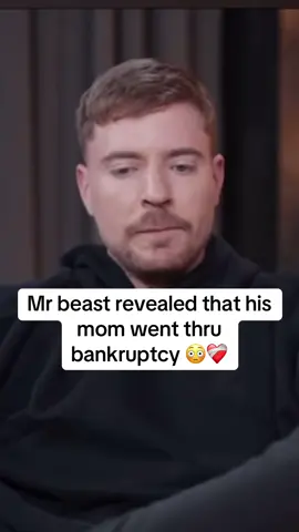 Mr beast revealed that his mom went thru bankruptcy 😳❤️‍🩹 #fyp #mrbeast #bankruptcy 
