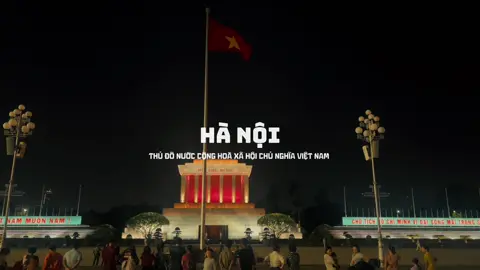 Hà Nội-Thủ Đô nước Cộng Hòa Xã Hội Chủ Nghĩa Việt Nam  #xh #xuhuong #fyp #vietnam #hanoi #thudohanoi #travel #traveltiktok #hanoicapital #capital #hanoinews #tbtnguyenphutrong #hochiminh #langbac 