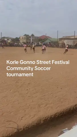 #fyp #football #KorleGonnStreet festival Soccer competition 