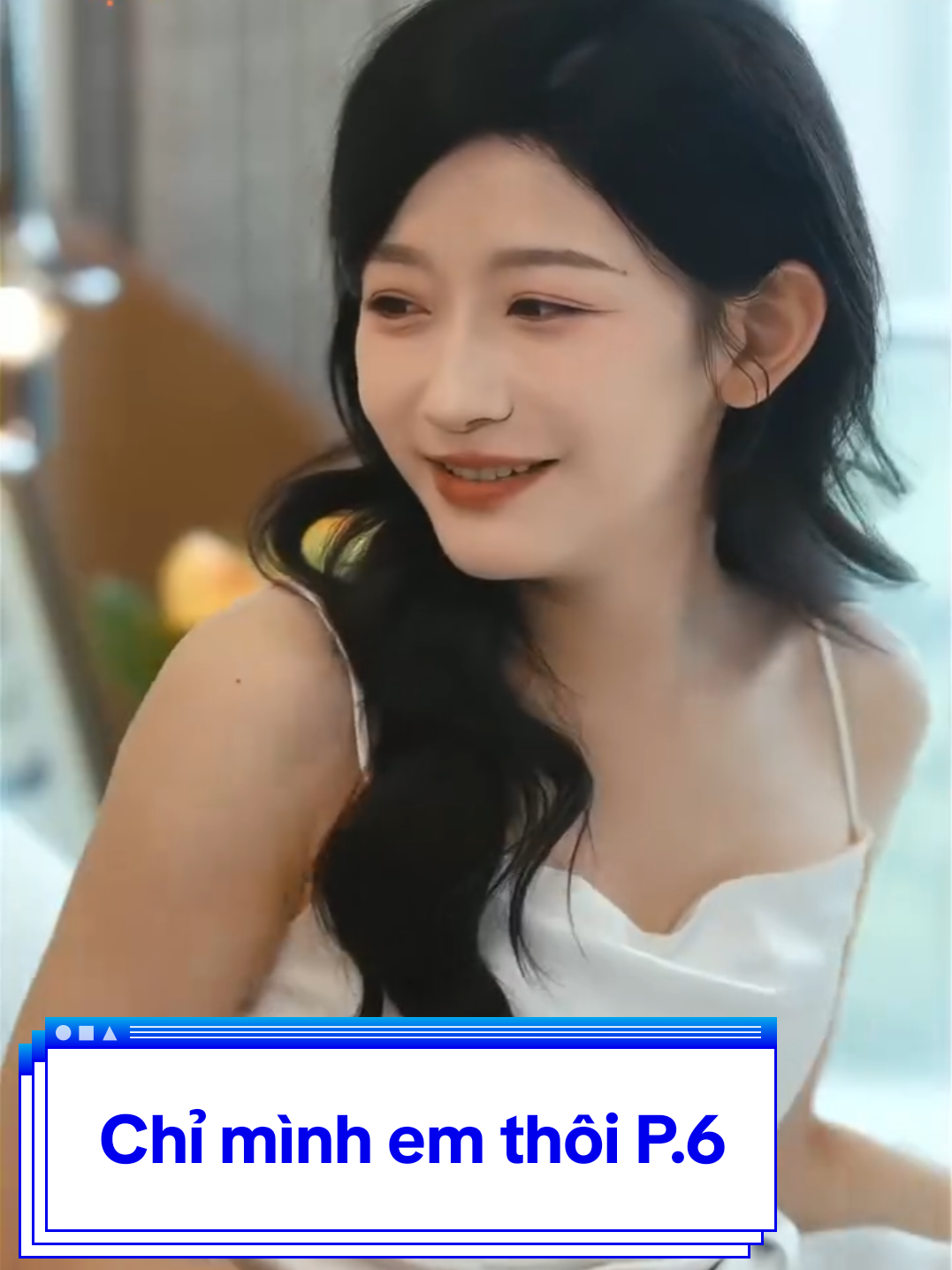 Chỉ mình em thôi phần 6