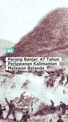 Perang Banjar 1859–1906: rakyat Kalimantan tak gentar lawan Belanda. #fyp #fypviralシ #fypシ゚ #faktasejarah #fy 
