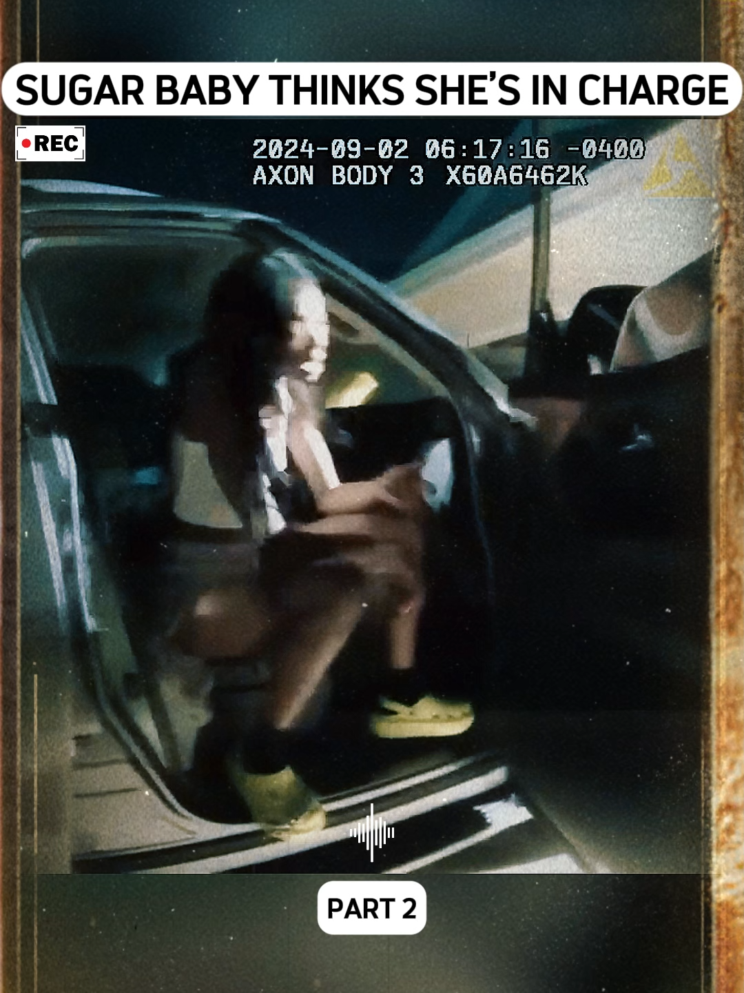SUGAR BABY THINKS SHE’S IN CHARGE PART 2 #cops #bodycam #bodycampolice #police #policeofficer