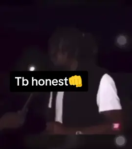 Tb honest👊
