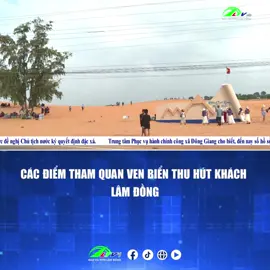 CÁC ĐIỂM THAM QUAN VEN BIỂN THU HÚT KHÁCH LÂM ĐỒNG #LamdongTV #LTV #LamDong #DulichLamDong #CheckinLamDong #Dulich #muine #phuthuy #phanthiet #binhthuan #doicatbay