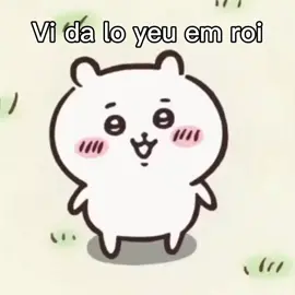 vì đã lỡ yêu em ròi:3💁 #usagi#chiwawa#xuhuong#xhtiktok#music#chill