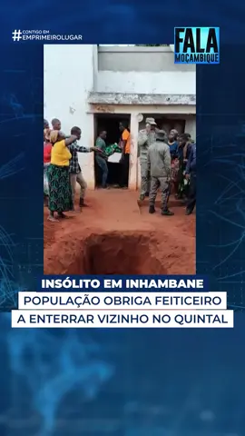 INSÓLITO EM INHAMBANE  População obriga suposto feiticeiro a enterrar vizinho no seu quintal no distrito de Inhassoro #FalaMoçambique #tvmiramar #Moçambique