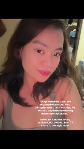 Hindi lahat ng single mom ay iniwan. -- Sabi pa nila dapat daw piliing mabuti ang makakasama, Pero dun lang lalabas ang tunay na kulay ng lalaki pag buntis ka na. #singlemom 