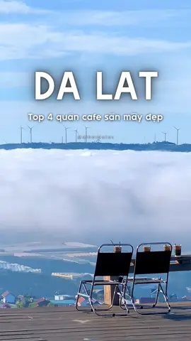 4 quán cafe săn mây đẹp tại Đà Lạt ⛅️ #dihetdalat #dalat #dalatreview #dalattrip #dalatdidau #chill #cafedalat #dalatcoffee #sanmaydalat 