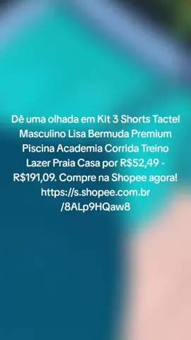 Dê uma olhada em Kit 3 Shorts Tactel Masculino Lisa Bermuda Premium Piscina Academia Corrida Treino Lazer Praia Casa por R$52,49 - R$191,09. Compre na Shopee agora! https://s.shopee.com.br/8ALp9HQaw8