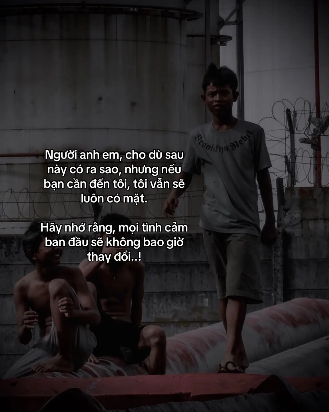 Người anh em, cho dù sau này có ra sao, nhưng nếu bạn cần đến tôi, tôi vẫn sẽ luôn có mặt.  Hãy nhớ rằng, mọi tình cảm ban đầu sẽ không bao giờ thay đổi..!#viralvideo #top1xuhuongtiktok #mailaanhem 