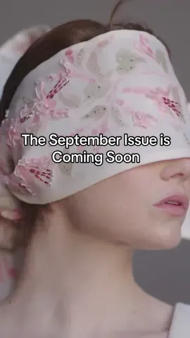 The wait is almost over, the September issue of Vogue is coming.