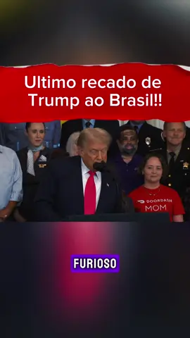 Trump manda ultimo recado para o Brasil!!#trump #bolsonaro #lula#morais #alexandredemoraes #eua#discurso 