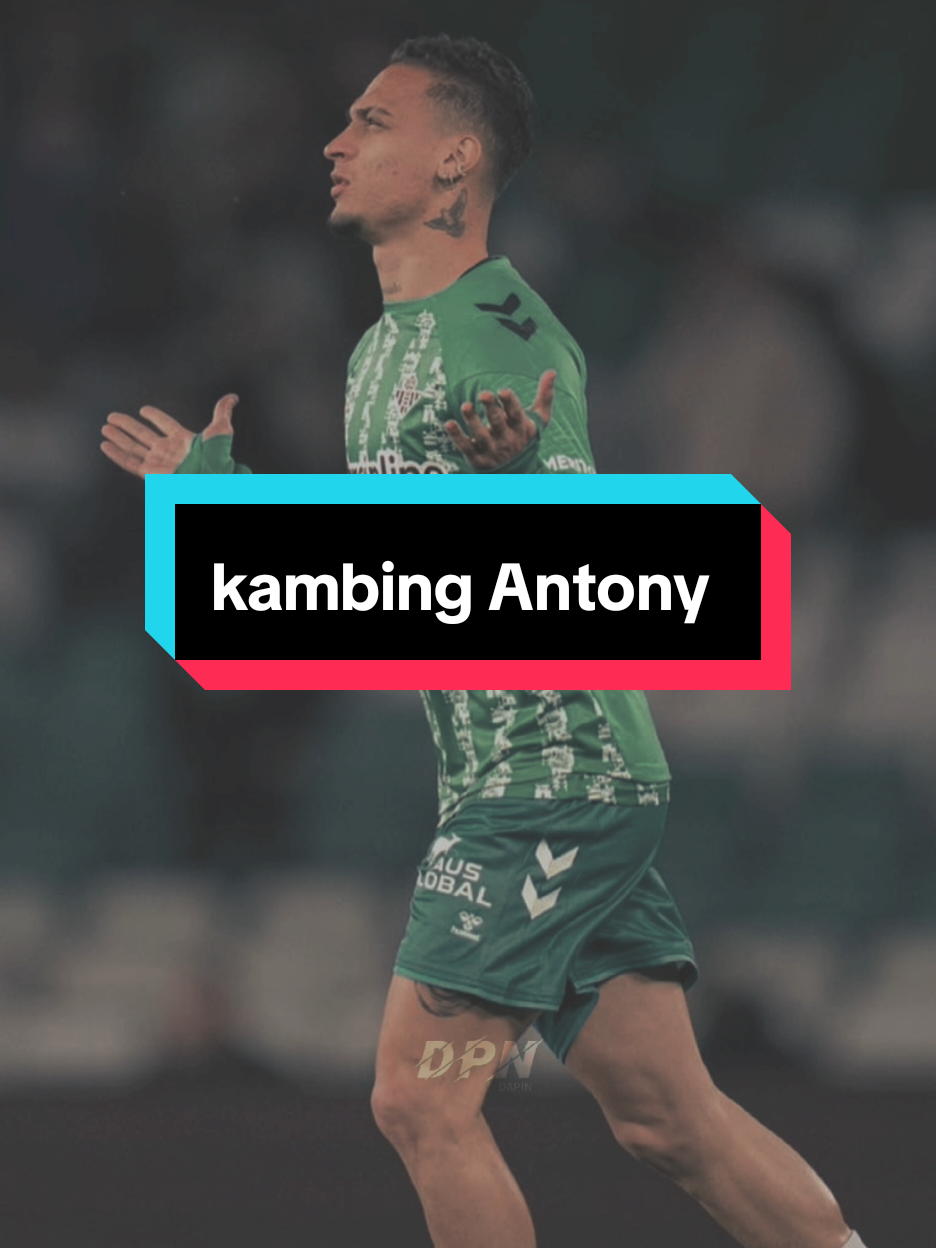 selebrasi salto kambing, hanya untuk gol cantik 😬🔥 #antony #goat #realbetis #fypシ゚  #skillsfootball #fotballedits #4upage  #masukberanda #foryou #fyp 