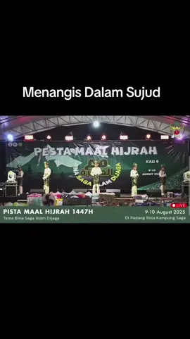 Menangis Dalam Sujud #PEMAS  Pesta maal-hijrah 1447 h.  Di kampong Saga wilayah jala 𝗕𝗶𝗻𝗮 𝗦𝗮𝗴𝗮, 𝗔𝗹𝗮𝗺 𝗗𝗶𝗷𝗮𝗴𝗮.