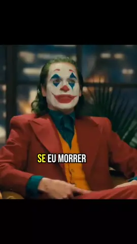 se eu morrer hoje... #motivacional #joker 
