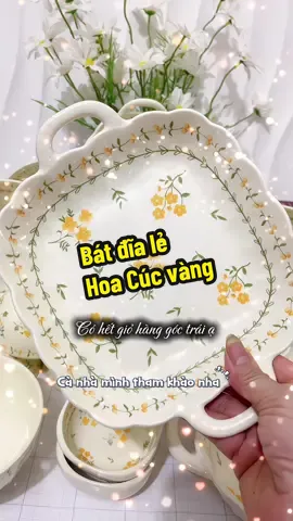 Mã lẻ bát đĩa hoa Cúc vàng.Tham khảo săn về nhà mình có công việc bày món cho sang ạ#changtaphoaday #xuhuong #taphoagiadung #batdiadep #lebatdiahoacucvang 