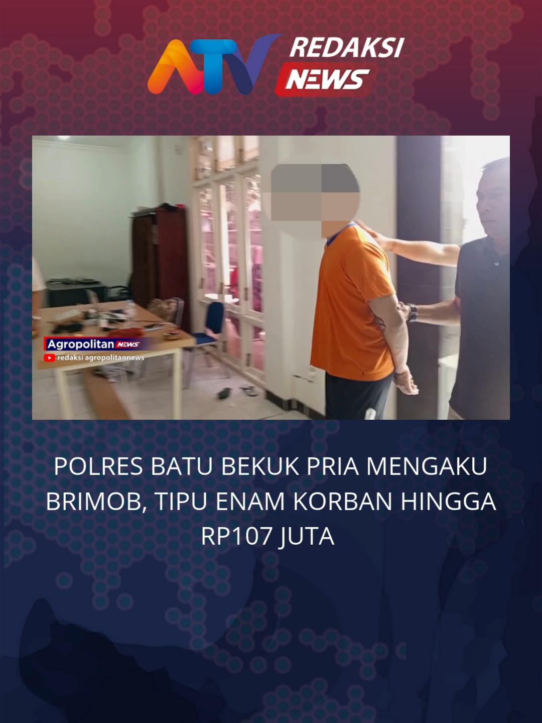 Polres Batu Bekuk Pria Mengaku Brimob, Tipu Enam Korban Hingga Rp107 Juta. Unit Satreskrim Polres Batu menangkap Ahmad Faiz Nusyur Islamiy (30) Tahun Pria yang menyamar sebagai Anggota Brimob Polres Malang untuk menipu Enam Orang dengan total kerugian Rp 107.971.252. Penangkapan dilakukan pada Kamis (7/8/2025) Malam Pukul 23.30 Wib. #beritaindonesia #BERITAMALANGRAYA #BERITAKOTA