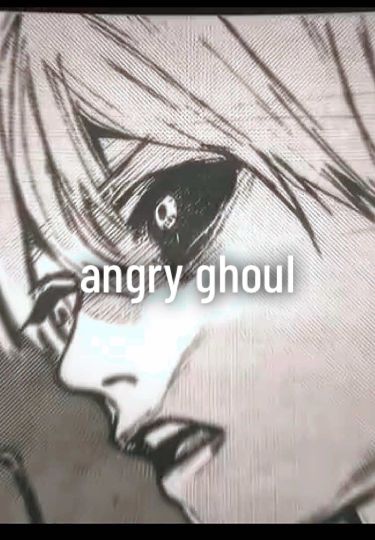 angry ghoul #anime #edit #tokyoghoul #kanekiken #takizawadi 