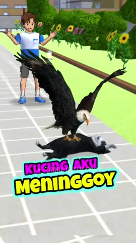 Kasian, Kucing Yuta Meninggoy gara-gara dimangsa Burung Elang. padahal kucing itu adalah kucing kesayangan Yuta 🥺 soundby: Batviss Boy #animasi #sakuraschoolsimulator #duniaqueenceria #fyp #kucing 