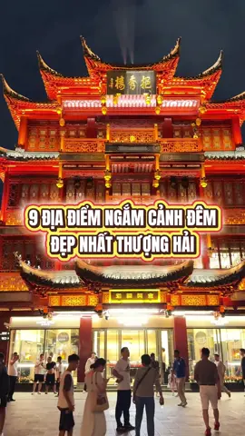 9 địa điểm ngắm cảnh đêm đẹp nhất thượng hải #reviewdiadiemhot #dulich #dulichtrungquoc #tiktoktravel #shanghai 