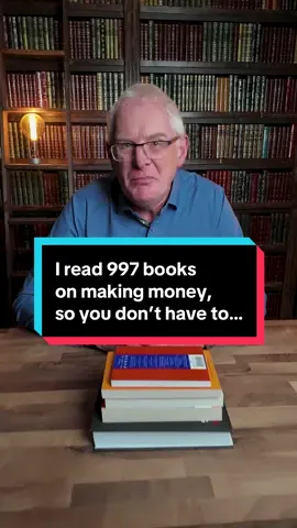 I read 997 books on making money, so you don’t have to…