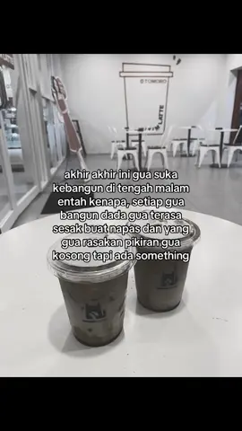 tapi ga tau apa, di otak gua kosong tapi di dada gua tu sesak bgt kaya dapat kbar buruk yg tibatiba bikin jantung lo stop berkerja