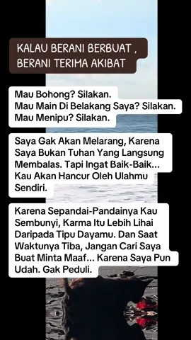 Berani berbust berani terima  akibat  