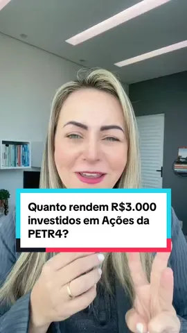 Quanto rendem R$3.000  investidos em Ações da PETR4?  #investimentos #açoes  #dinheiro #petr4 #dividendos  